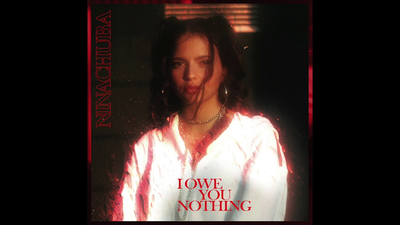Nina Chuba - I Owe You Nothing (Official Audio) YouTube